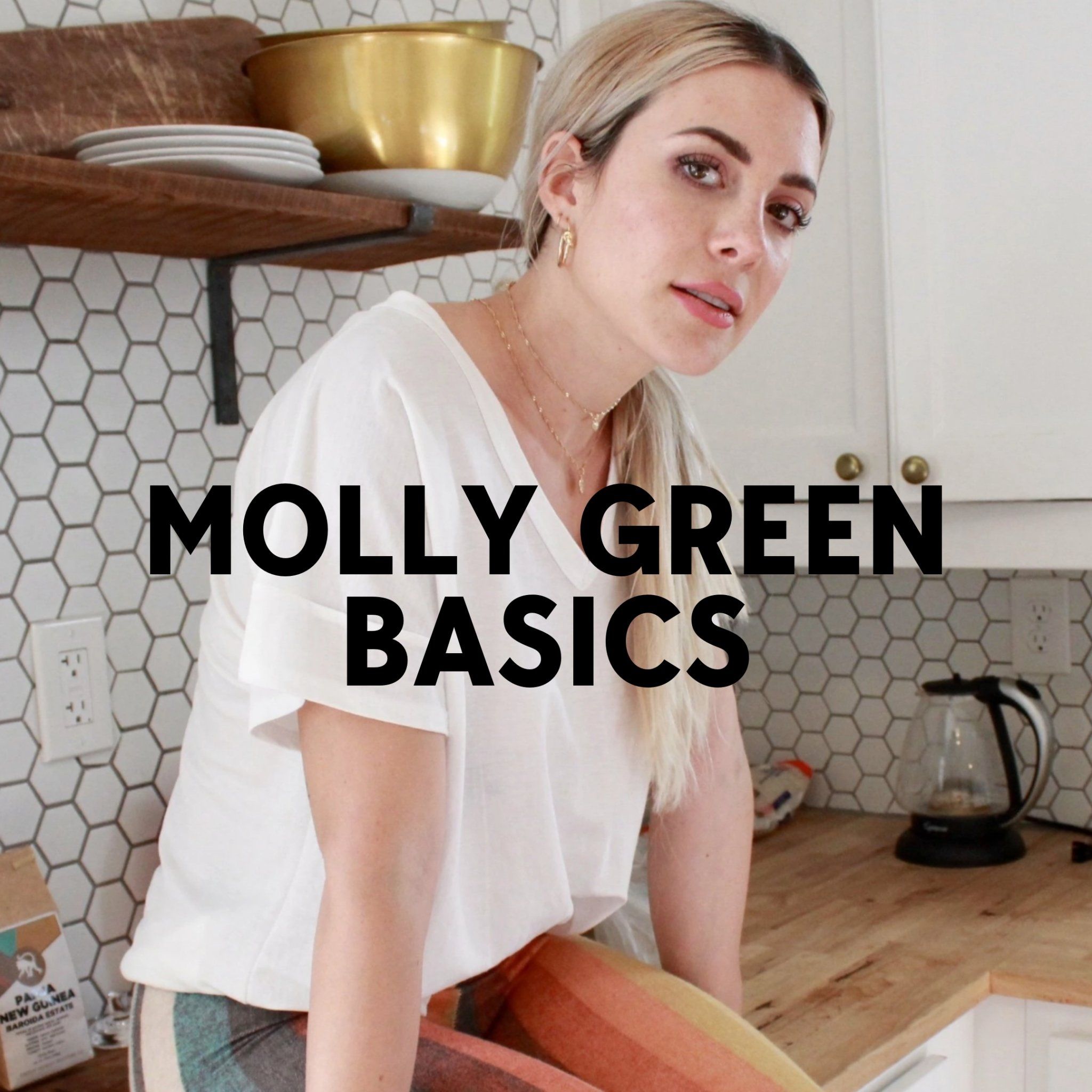 MG Basics Everyone Needs - Molly Green